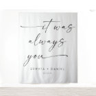 It Was Always You Quote Wedding Backdrop Banner