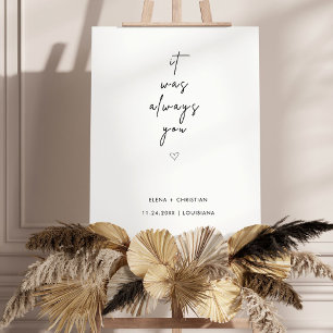 It Was Always You Quote Wedding Sign