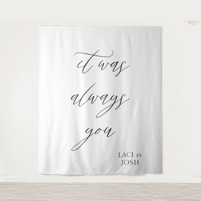 It Was Always You Wedding Backdrop Banner  (Front)