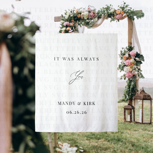 It Was Always You Wedding Backdrop Banner  (Wedding quote backdrop banner )