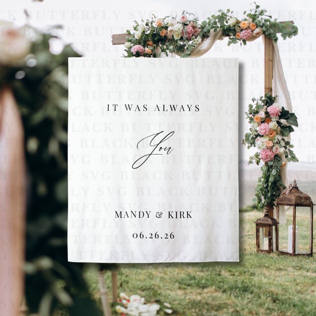 It Was Always You Wedding Backdrop Banner  ("it was always you " wedding quote wedding backdrop bannner)