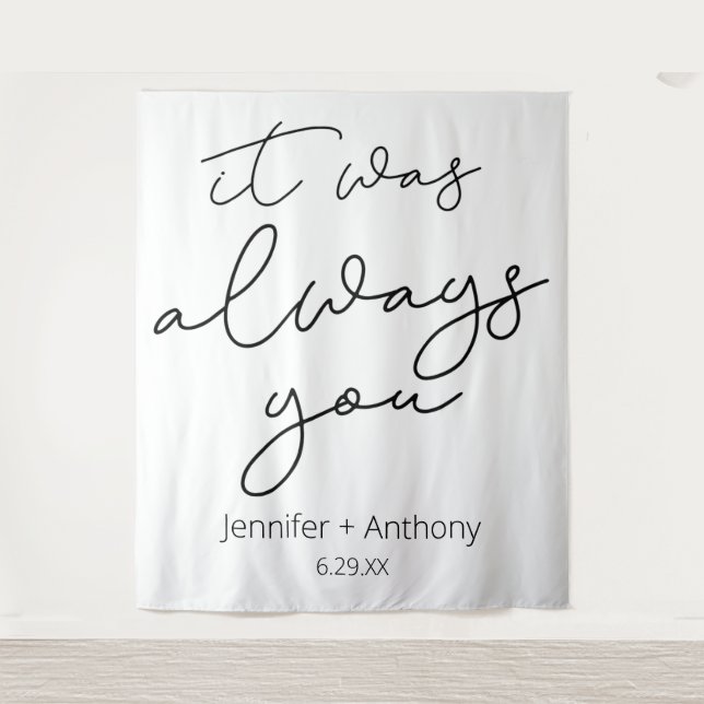 It Was Always You Wedding Backdrop Personalized  (Front)