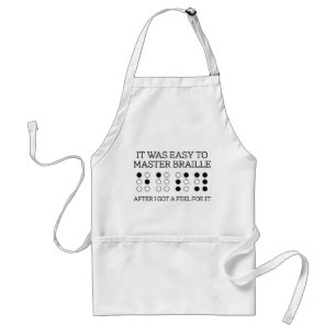 It Was Easy To Master Braille Adult Apron