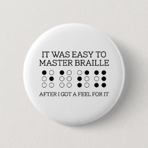 It Was Easy To Master Braille Button