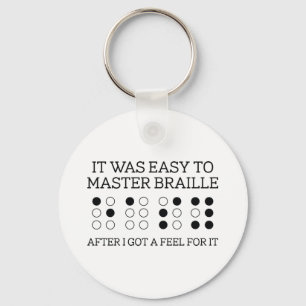 It Was Easy To Master Braille Keychain