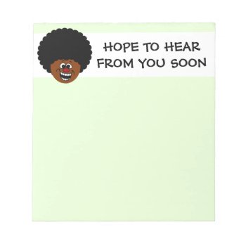 It Was Good To See You; Hope We Talk Again Soon! Notepad by egogenius at Zazzle