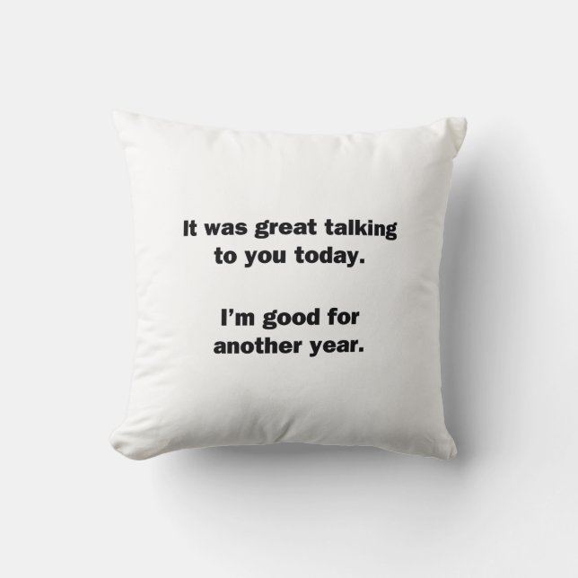 It Was Great Talking Throw Pillow (Front)