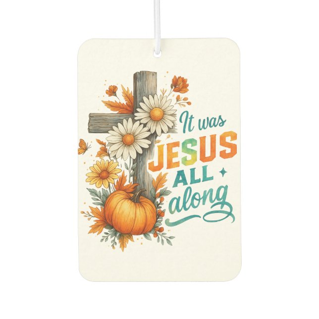 It Was Jesus....  Air Freshener (Front)