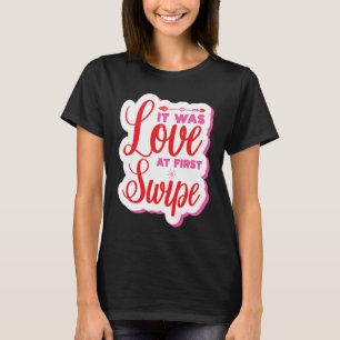 It Was Love At First Swipe Couple Wedding Bachelor T-Shirt
