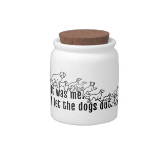 It was me - I let the dogs out dog treat jar