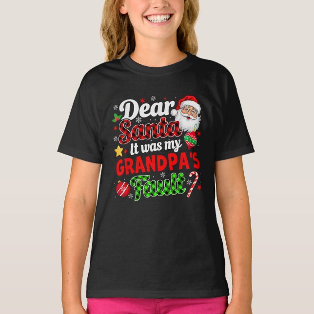 It Was My Grandpa's Fault Funny Family Xmas T-Shirt (Front)
