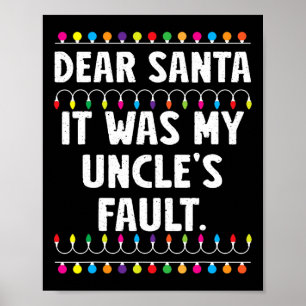 It Was My Uncle's Fault Funny Christmas Matching F Poster