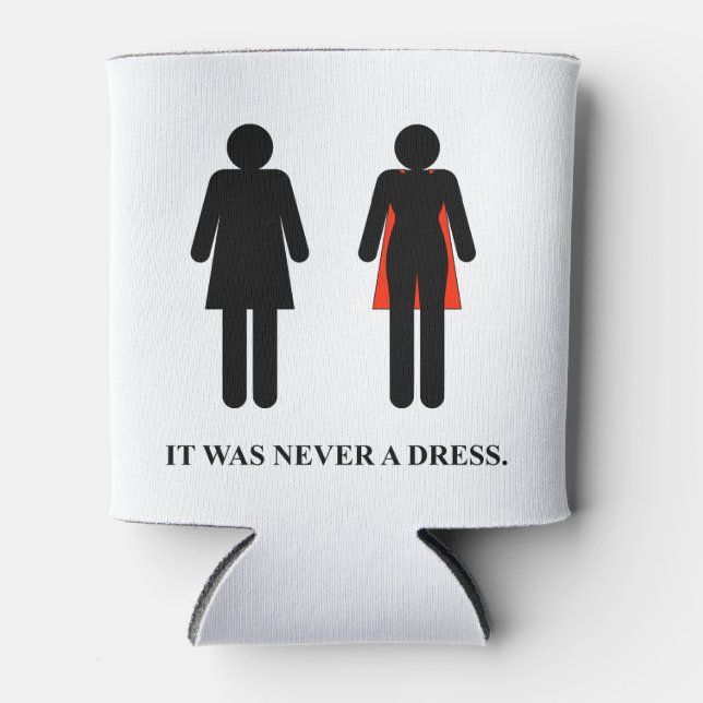 It was never a dress -  Can Cooler (Front)