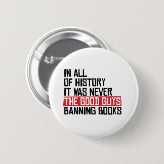 It was never the good guys banning books button