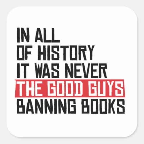 It was never the good guys banning books square sticker