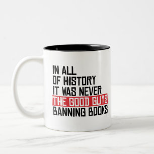 It was never the good guys banning books Two-Tone coffee mug