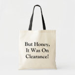It Was On Clearance Bag at Zazzle