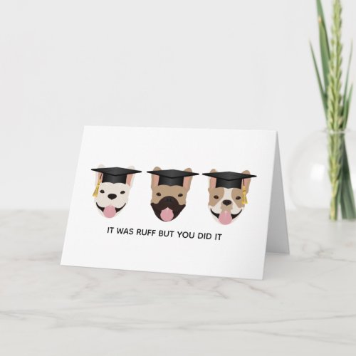 It Was Ruff But You Did It French Bulldogs Card