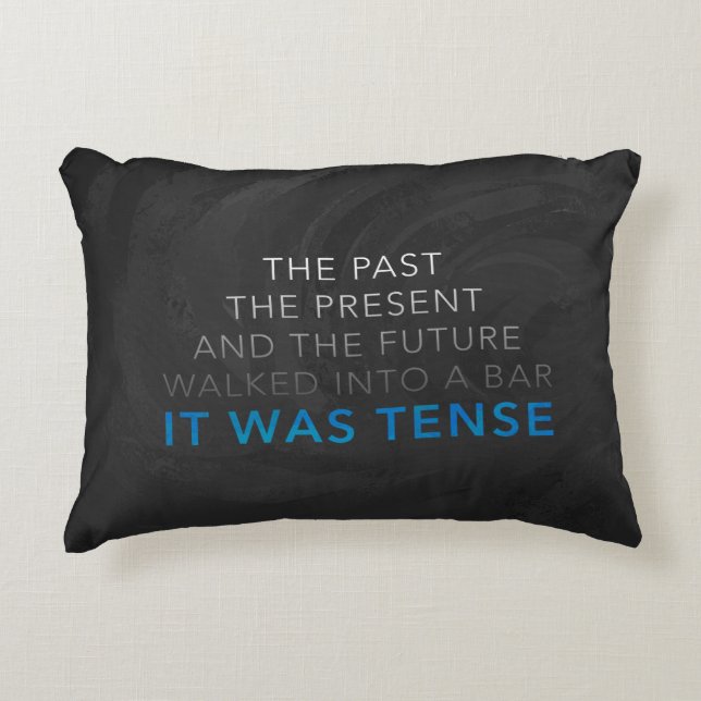 It Was Tense Accent Pillow (Front)