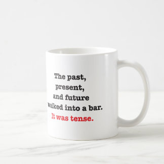 It Was Tense. Coffee Mug