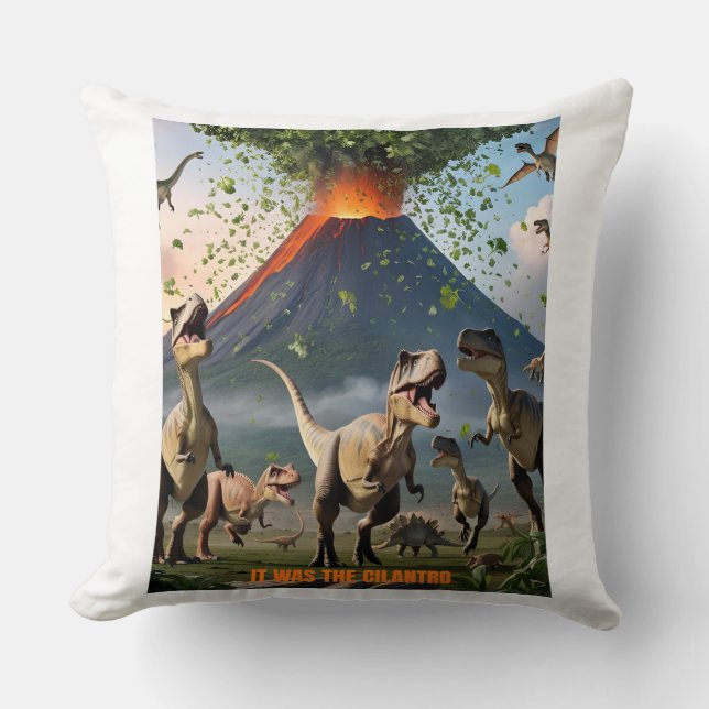 It Was the Cilantro – Funny Dinosaur Throw Pillow (Front)