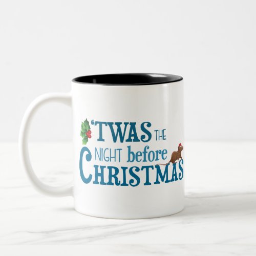 it was the night before  christmas Two_Tone coffee mug