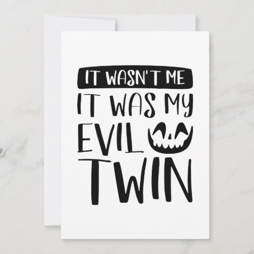 It Wasnât Me It Was My Evil Twin Thank You Card