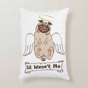It Wasn't Me angel pug funny quote Accent Pillow