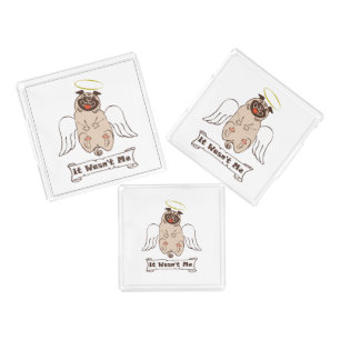 It Wasn't Me angel pug funny quote Acrylic Tray