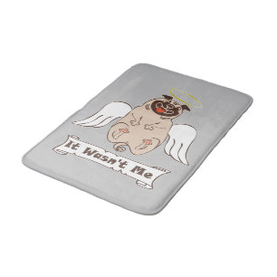 It Wasn't Me angel pug funny quote    Bath Mat