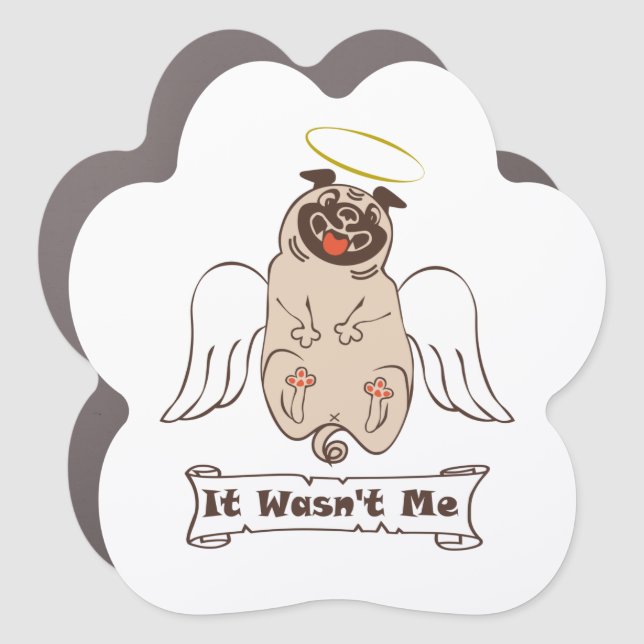 It Wasn't Me angel pug funny quote   Car Magnet (Front)