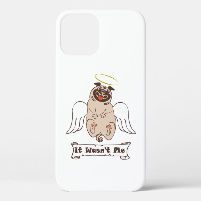 It Wasn't Me angel pug funny quote    Case-Mate iP Case-Mate iPhone Case (Back)