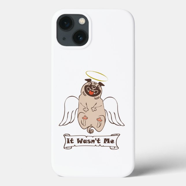 It Wasn't Me angel pug funny quote    Case-Mate iP iPhone Case (Back)
