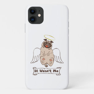 It Wasn't Me angel pug funny quote     iPhone 11 Case