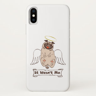 It Wasn't Me angel pug funny quote iPhone X Case