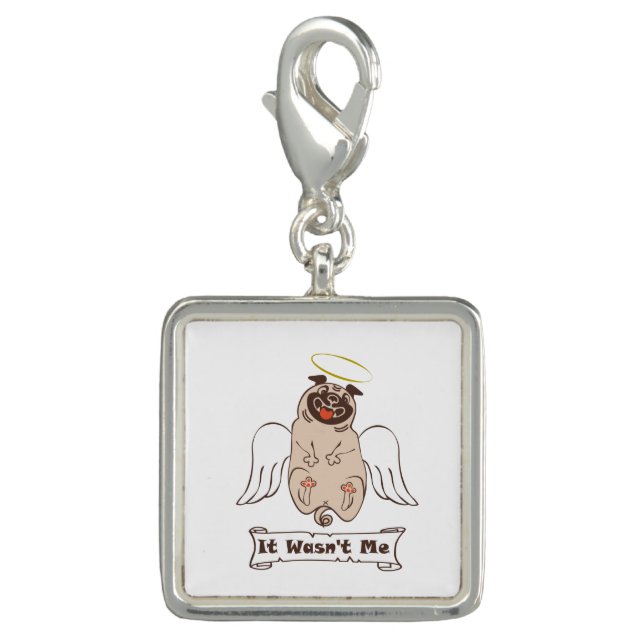 It Wasn't Me angel pug funny quote    Charm (Front)