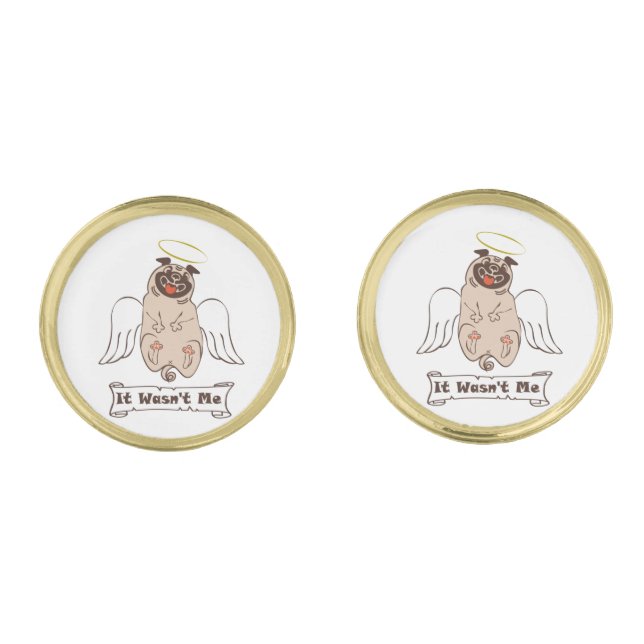 It Wasn't Me angel pug funny quote    Cufflinks (Front)