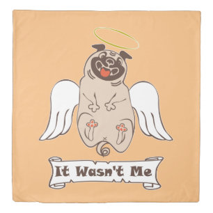 It Wasn't Me angel pug funny quote     Duvet Cover