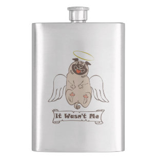 It Wasn't Me angel pug funny quote    Flask