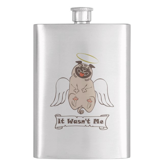 It Wasn't Me angel pug funny quote    Flask (Front)
