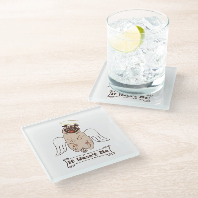 It Wasn't Me angel pug funny quote    Glass Coaster (Angled)