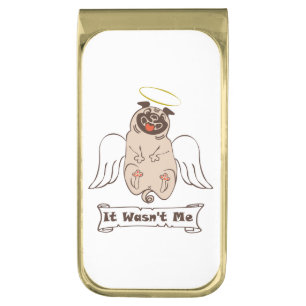 It Wasn't Me angel pug funny quote Gold Finish Money Clip