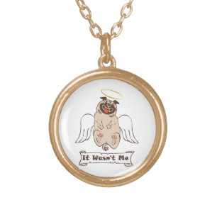 It Wasn't Me angel pug funny quote Gold Plated Necklace