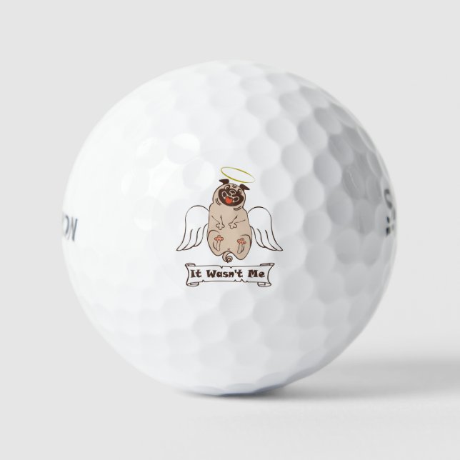 It Wasn't Me angel pug funny quote    Golf Balls (Front)