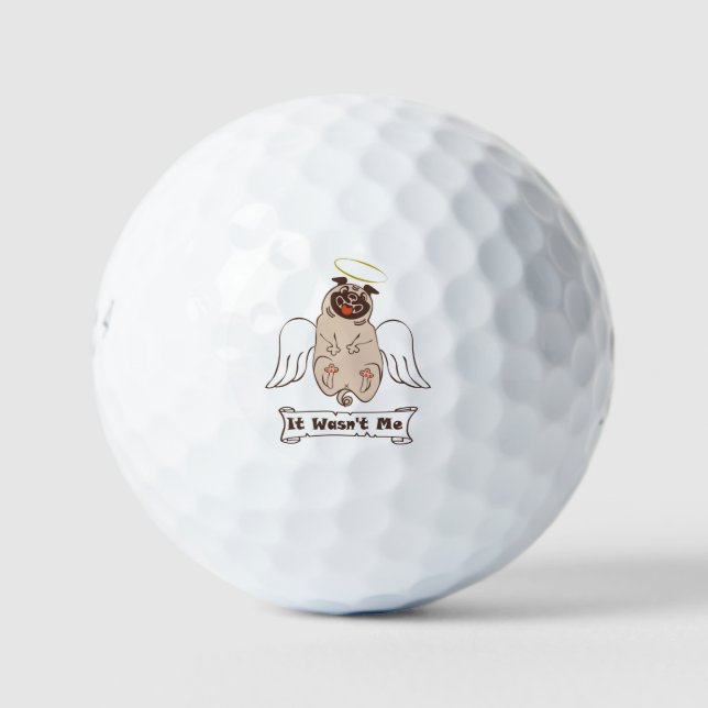 It Wasn't Me angel pug funny quote    Golf Balls (Front)