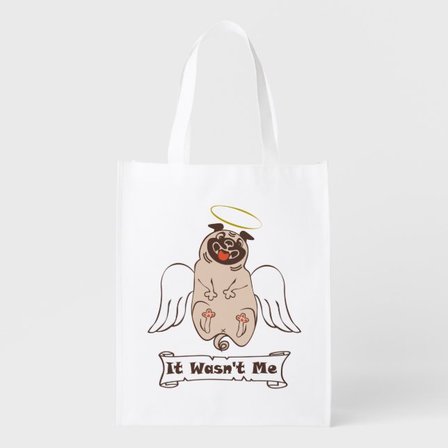 It Wasn't Me angel pug funny quote    Grocery Bag (Front)