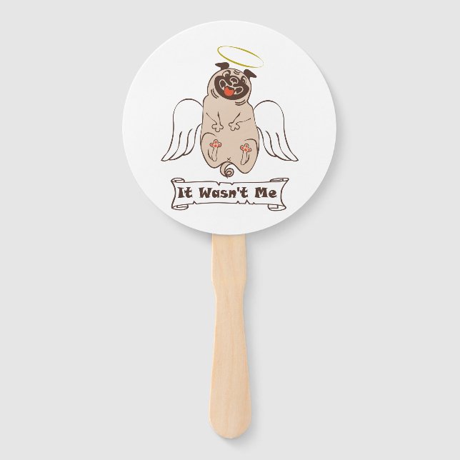 It Wasn't Me angel pug funny quote    Hand Fan (Front)