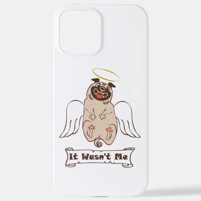It Wasn't Me angel pug funny quote     iPhone Case (Back)