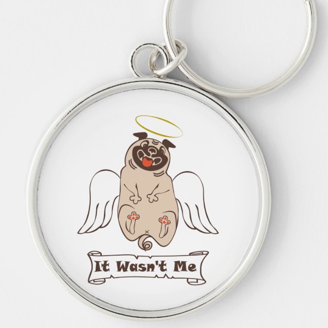 It Wasn't Me angel pug funny quote   Keychain (Front)