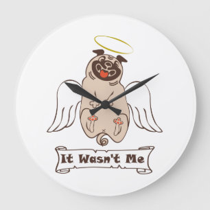It Wasn't Me angel pug funny quote Large Clock